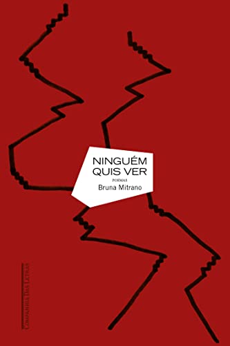 O segundo livro de Bruna Mitrano, "Ninguém quis ver"(Companhia das Letras)